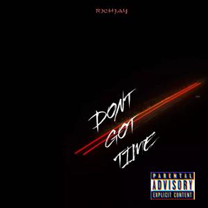 DONT GOT TIME (Radio Edit) [Explicit]