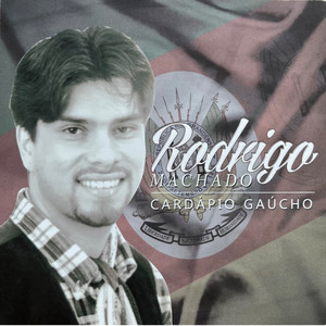 Rodrigo Machado - Cardápio Gaúcho