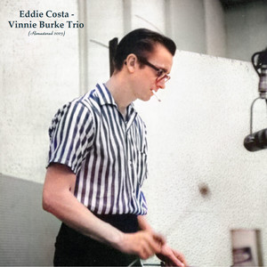 Eddie Costa - Vinnie Burke Trio (Remastered 2023)