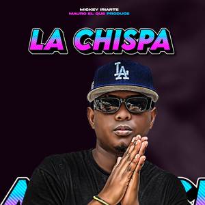 La Chispa (Explicit)