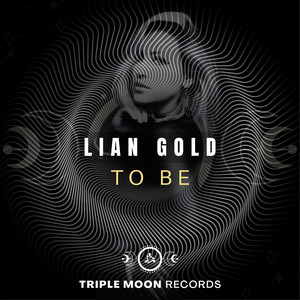 Lian Gold - To Be (Extended Mix)