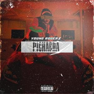 PICHAERA (feat. YUNG ROGERZ) [Explicit]