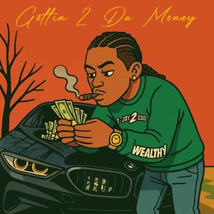Gettin' 2 Da Money (Explicit)