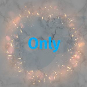 Only (Explicit)