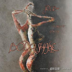 Body Shake (feat. Phunkee Phoot & CT Da Boss) (Explicit)