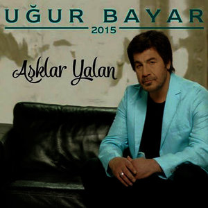 Ugur Bayar - Aşklar Yalan
