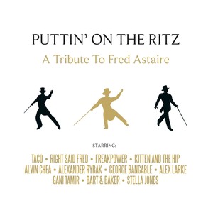 Puttin on the Ritz - A Tribute to Fred Astaire