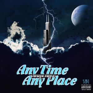 Any Time, Any Place (Explicit)