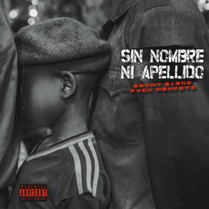 Sin nombre ni apellido (feat. Fvck Monkeyz, The Brand M, Sir Gomez, OZ-One & Claustro Beats) [Explicit]