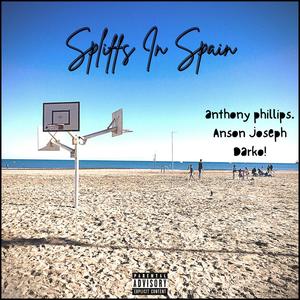 Spliffs In Spain (feat. Anson Joseph & Darko!) (Explicit)