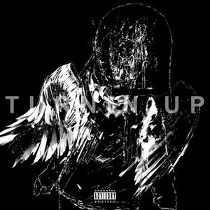 Turnin Up (Explicit)
