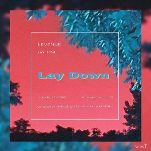 Lay Down (With un.I'M)