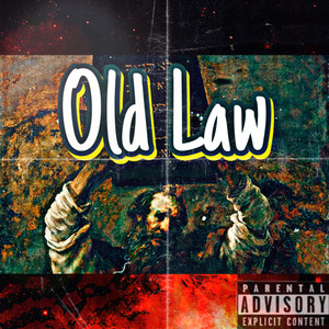 Old Law (Explicit)