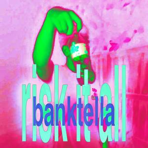 RISK IT ALL (Explicit)