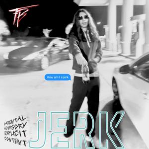 JERK (Explicit)