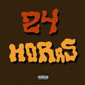 24 HORAS (Explicit)