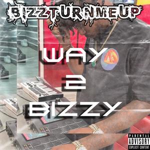 Way 2 Bizzy (Explicit)