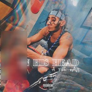 In His Head (Explicit)