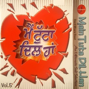 Main Tuta Dil Han, Vol. 5