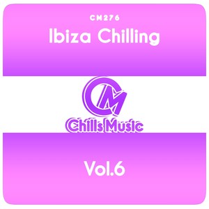 Ibiza Chilling, Vol.6