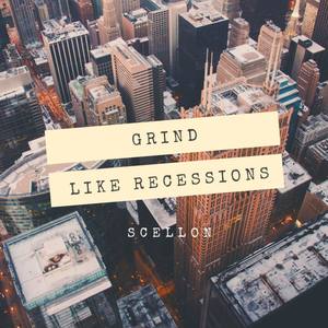 Grind Like Recessions (Explicit)