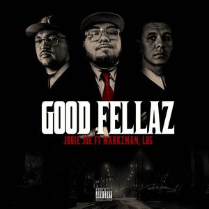 GOOD FELLAZ (feat. Markzman & Los) (Explicit)