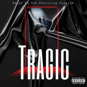 Tragic (Explicit)