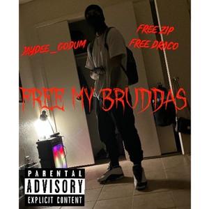 FREE MY BRUDDAS (Explicit)