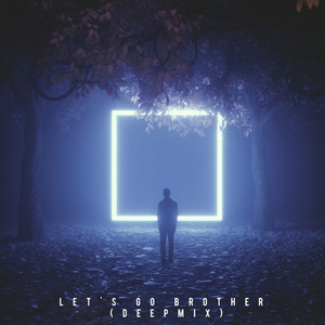 Lets Go Brother (Exclusive)