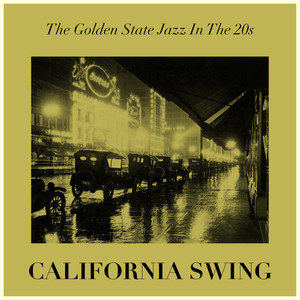 California Swing The Golden State Jazz In The 20s