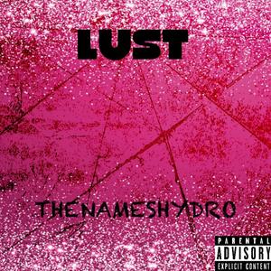 LUST! (Explicit)