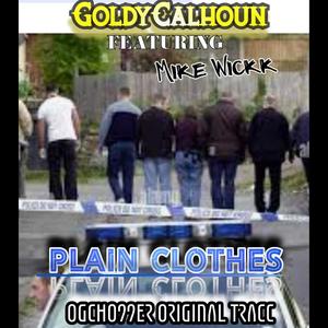 Plain Clothes (feat. Mike Wickk) [Explicit]