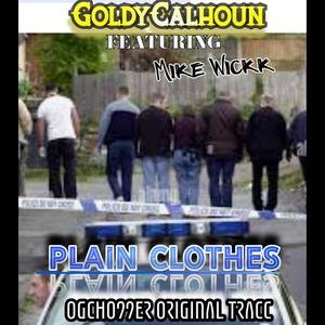 Plain Clothes (feat. Mike Wickk) (Explicit)