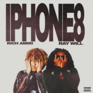 IPHONE 8 (feat. RlCH AMlRI) [Explicit]