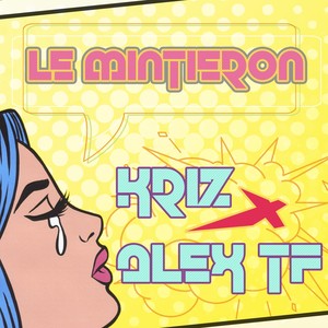 Le Mintieron (feat. Alex Tf)