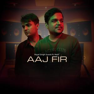 Aaj Fir (feat. Nasir) [Explicit]