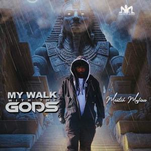 My Walk with The Gods (Explicit)