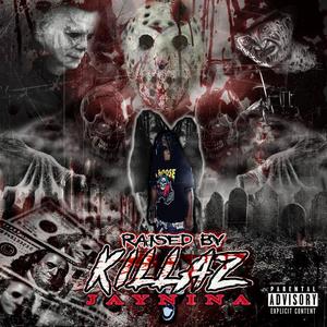 raised by killaz (Explicit)