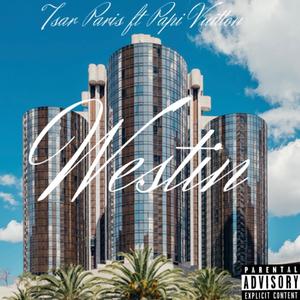 Westin (feat. Papi Vuitton) [Explicit]