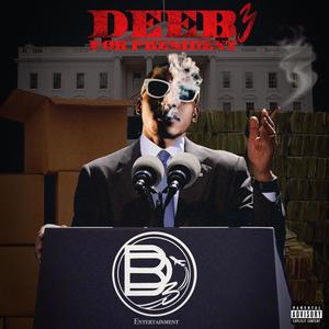 DeeB3 For President (Explicit)