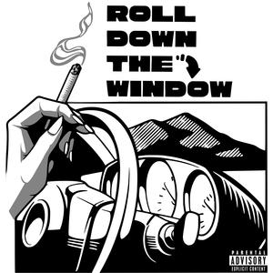 Roll Down The Window (RDW) (Explicit)
