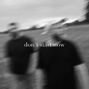 don't start now