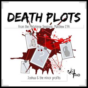 Death Plots(Matthew 27A)