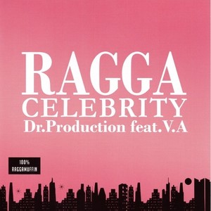 RAGGA CELEBRITY (Explicit)