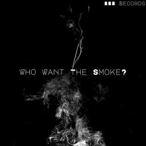 Who Want The Smoke? (with Scottdell) [Explicit]