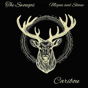 Caribou (feat. the Swongos)