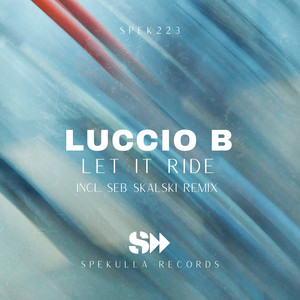Let It Ride (Seb Skalski Remix)