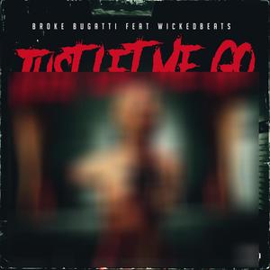 Just Let Me Go (feat. Wickedbeats) (Explicit)