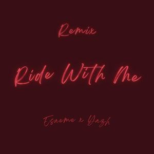 Ride With Me (Remix|Explicit)