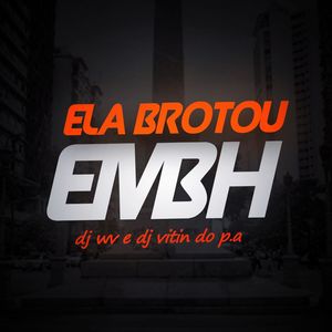 ELA BROTOU EM BH (Explicit)